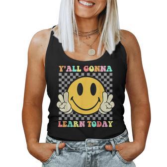 You All Gonna Learn Today Retro Groovy Teacher Life Women Tank Top - Thegiftio UK