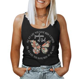 Goodness Of God All My Life You Have Been Faithful Christian Women Tank Top - Thegiftio UK