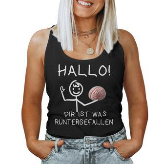 Hallo Dir Ist Was Runtergefallen Tank Top Frauen - Geschenkecke