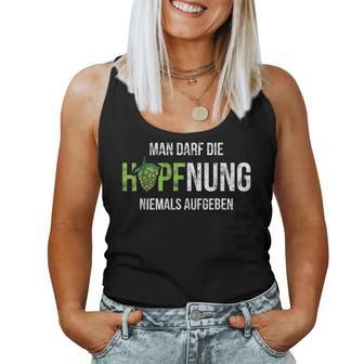 Hopfung Nie Abgeben Hoptimist Beer Saying Tank Top Frauen - Seseable