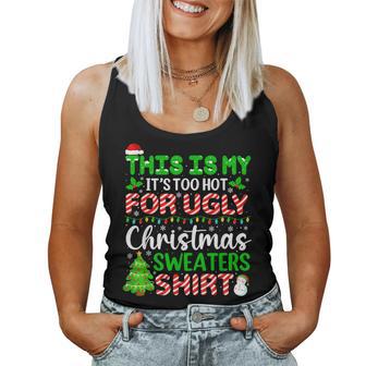Too Hot Ugly Christmas Sweaters Xmas Family Women Women Tank Top - Thegiftio UK