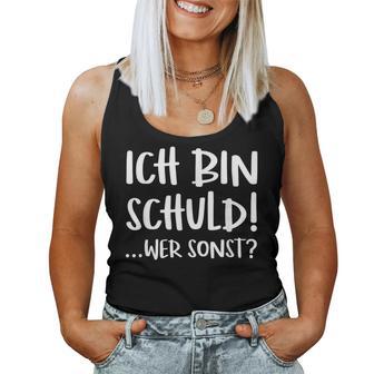 Ich Bin Schuld Immer Tollpatsch Drunken Fun Tank Top Frauen - Geschenkecke