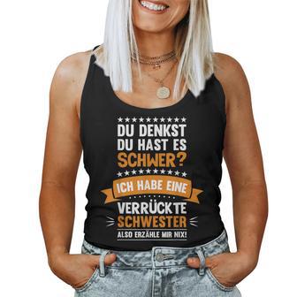 Ich Habe Eineerrückte Schwester Schwester Tank Top Frauen - Geschenkecke