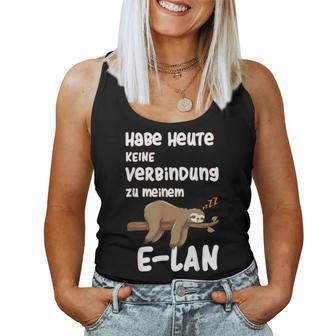 Ich Habe Heute Keine Connection Zu Meiner E-Lan Sloth I Have No Connection Tank Top Frauen - Geschenkecke