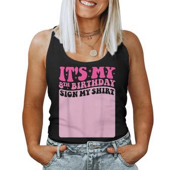 It's My 8Th Birthday Sign My Cute Groovy Girls Party Women Tank Top - Thegiftio UK