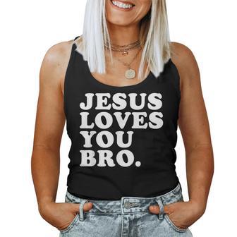 Jesus Loves You Bro Christian Faith Women Tank Top - Thegiftio UK