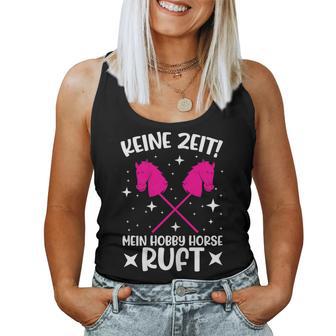 Keine Zeit Mein Hobby Horse Ruf Tank Top Frauen - Geschenkecke