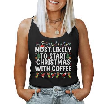 Most Likely To Start Christmas With Coffee Family Joy Women Tank Top - Thegiftio UK