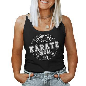 Living That Karate Mom Life School Sports Cute Women Tank Top - Monsterry