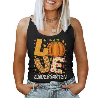 Love Kindergarten Teacher Pumpkin Fall Autumn Thanksgiving Women Tank Top - Thegiftio UK
