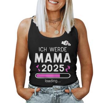 Mama 2025 Loading Ich Werde Mama 2025 Mama 2025 Tank Top Frauen - Geschenkecke