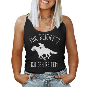 Mir Reichts Ich Geh Jetzt Reiten Horse Women's Tank Top Frauen - Geschenkecke