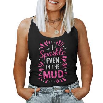 Mud Run Princess I Sparkle Even In Mud Team Girls Atv Mudder Women Tank Top - Thegiftio UK