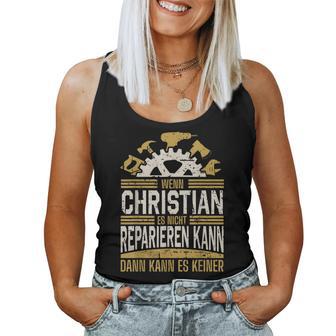 Name Christian Wenn Christian Es Nicht Reparieren Kann Tank Top Frauen - Geschenkecke