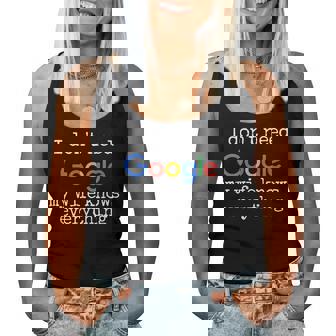 No Necesito Google Mi Esposa Sabe Todo Divertido Marido Camiseta sin mangas para mujer - Regaloses