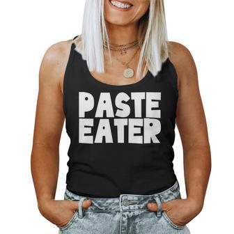 Paste Eater Gag School Memories Grade School Joke Women Tank Top - Monsterry DE