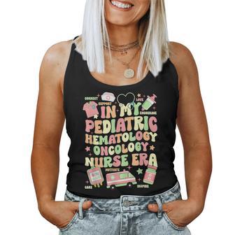 In My Pediatric Hematology Oncology Nurse Era Women Tank Top - Thegiftio UK
