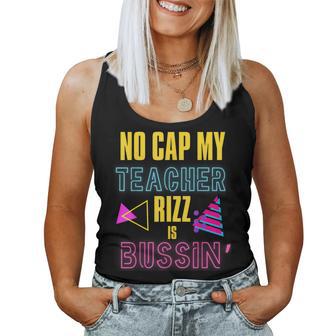 Prank Teacher Appreciation No Cap My Teacher Rizz In Bussin' Women Tank Top - Thegiftio UK