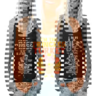 Im The Princess Turkey Matching Family Thanksgiving Girls Women Tank Top - Monsterry