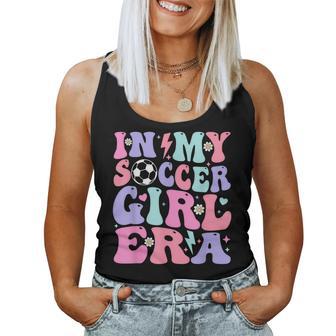 Retro Soccer Girls Ns In My Soccer Girl Era Women Tank Top - Thegiftio UK