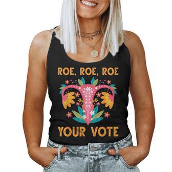 Roe Roe Roe Your Vote Floral Feminist Flowers Women Women Tank Top - Thegiftio UK