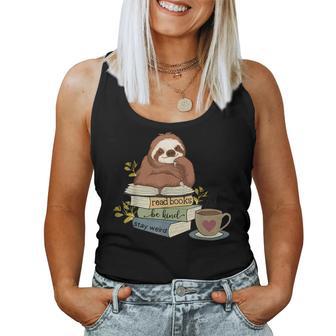 Sloth Reading Read Books Be Kind Stay Weird Librarian Reader Women Tank Top - Thegiftio UK