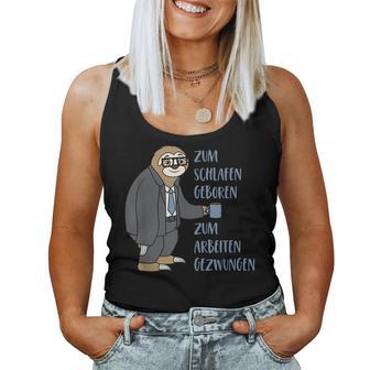 Sloth Saying Zum Schlafgeboren Zum Arbeiten Gezwungen Tank Top Frauen - Geschenkecke