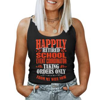 Taking Orders From My Wife Retired School Event Coordinator Women Tank Top - Monsterry AU