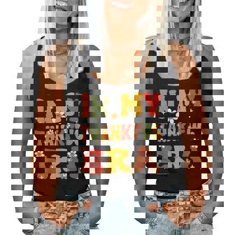 In My Thankful Era Retro Groovy Thankful Thanksgiving Family Women Tank Top - Monsterry