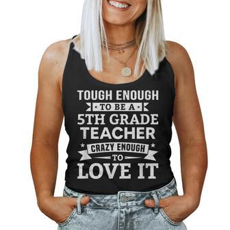 Tough To Be A 5Th Grade Teacher Fifth Grade Teacher Women Tank Top - Monsterry UK