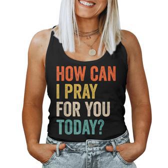 Vintage Christian Prayer How Can I Pray For You Today Women Tank Top - Thegiftio UK
