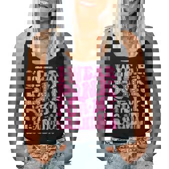 I Wear Pink For My Grandma Breast Cancer Family Support Women Tank Top - Monsterry