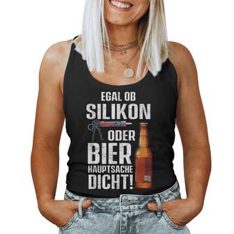 Whether Silicone Or Beer Hauptsache Dicht Fun Craftsman Tank Top Frauen - Geschenkecke