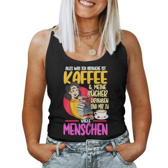 Women's Alles Was Ich Brauche Ist Kaffee & Meine Büchs Tank Top Frauen - Geschenkecke