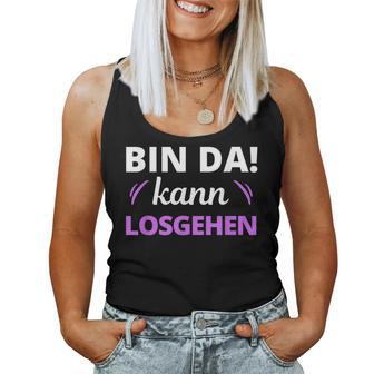 Women's Bin Da Kann Losgehen Tank Top Frauen - Geschenkecke