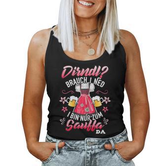 Women's Dirndl Braucht I Ned Bin Nur Zum Sauffa Da Sayings Tank Top Frauen - Geschenkecke