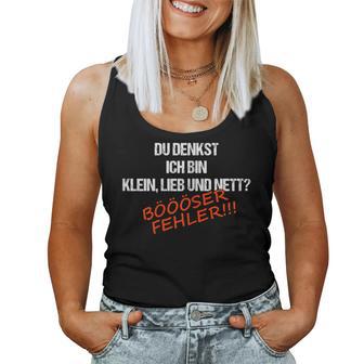 Women's Fun Du Denkst Ich Bin Klein Lieb Nett Böser Ferrler German Lang S Tank Top Frauen - Geschenkecke