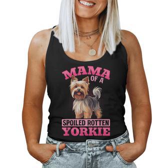 Yorkshire Terrier Dog Yorkie Mama Of A Spoiled Rotten Yorkie Women Tank Top - Thegiftio UK