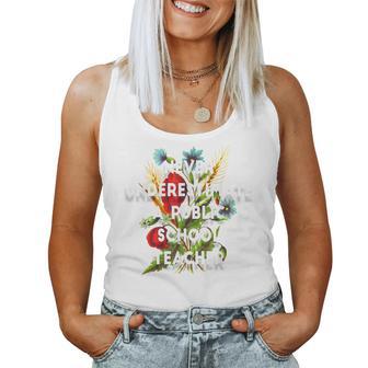 Never Underestimate A Public School Teacher Motivational Women Tank Top - Thegiftio UK