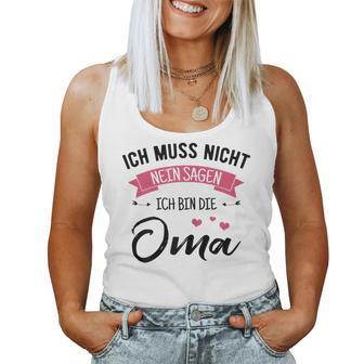 Women's Ich Muss Nicht Nein Sagen Ich Bin Die Oma Ich M S Tank Top Frauen - Geschenkecke