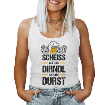 Women's Scheiss Auf Das Dirndl Ich Hab Durstolksfest Tank Top Frauen - Geschenkecke