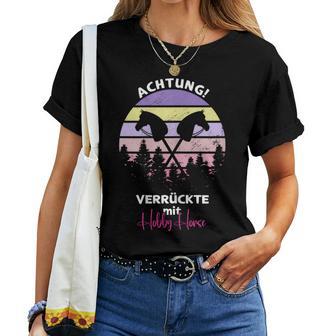 Achtungerrückte Mit Hobby Horse T-shirt Frauen - Geschenkecke