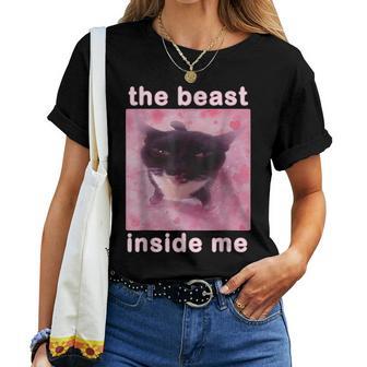 The Beast Inside Me Cat Meme Sarcastic Inappropriate Women T-shirt - Thegiftio UK