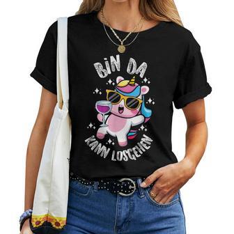 Bin Da Kann Losgehen Cute Unicorn Girls Ladies Women's T-shirt Frauen - Geschenkecke