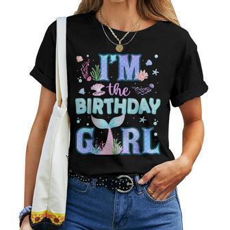 Im The Birthday Girl Mermaid Family Party Matching Women T-shirt - Thegiftio UK