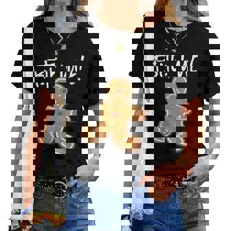 Bite Me Gingerbread Man Cookie Holiday Baking Women T-shirt - Monsterry