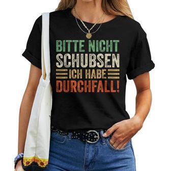 Bitte Nicht Schubsen Ich Habe Durchfall T-shirt Frauen - Geschenkecke