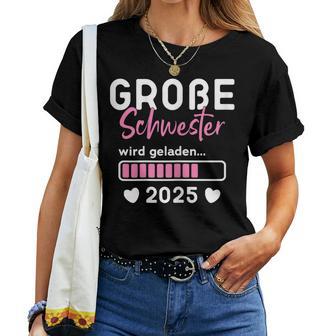 Children's Big Sister Loaded 2025 I Will Große Schwester 2025 T-shirt Frauen - Geschenkecke