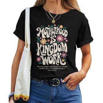 Christian Mom Motherhood Is Kingdom Work Mother's Day Women T-shirt - Thegiftio UK