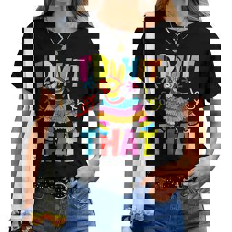 Cinco De Mayo Ideas I'd Hit That Pinata Women Women T-shirt | Seseable UK